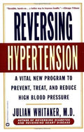 Reversing Hypertension: A Vital New Program to Prevent, Treat, and Reduce High Blood Pressure - MPHOnline.com