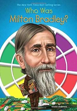 WHO WAS MILTON BRADLEY? - MPHOnline.com