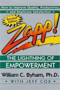 Zapp!: The Lightning of Empowerment : How to Improve Quality, Productivity, and Employee Satisfaction - MPHOnline.com