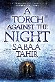 A Torch Against The Night (Ember In The Ashes #2)