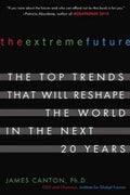 The Extreme Future: The Top Trends That Will Reshape the World in the Next 20 Years - MPHOnline.com