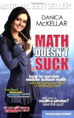 Math Doesn't Suck: How to Survive Middle School Math Without Losing Your Mind or Breaking a Nail - MPHOnline.com