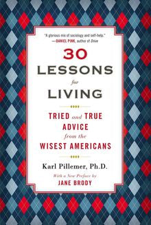 30 Lessons for Living: Tried and True Advice from the Wisest Americans - MPHOnline.com