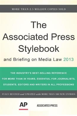 The Associated Press Stylebook and Briefing on Media Law 2013, 46E - MPHOnline.com