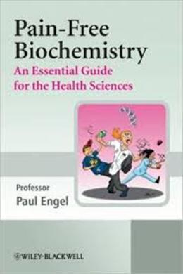 Pain-Free Biochemistry: An Essential Guide for the Health Sciences - MPHOnline.com