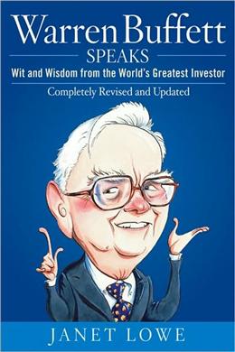 Warren Buffett Speaks: Wit and Wisdom from the World's Greatest Investor, 2E - MPHOnline.com
