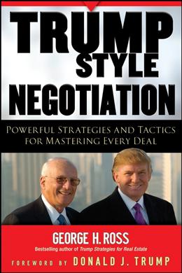 Trump-Style Negotiation: Powerful Strategies and Tactics for Mastering Every Deal - MPHOnline.com