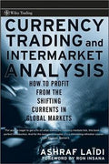 Currency Trading and Intermarket Analysis: How to Profit from the Shifting Currents in Global Markets - MPHOnline.com