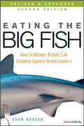 Eating the Big Fish: How Challenger Brands Can Compete Against Brand Leaders, Second Edition - MPHOnline.com