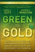 Green to Gold: How Smart Companies Use Environmental Strategy to Innovate, Create Value, and Build Competitive Advantage - MPHOnline.com