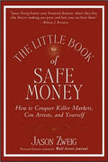 The Little Book of Safe Money: How to Conquer Killer Markets, Con Artists, and Yourself - MPHOnline.com