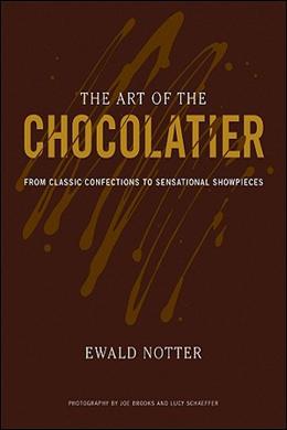 The Art of the Chocolatier: From Classic Confections to Sensational Showpieces - MPHOnline.com