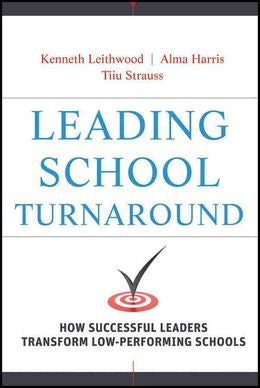 Leading School Turnaround: How Successful Leaders Transform Low Performing Schools - MPHOnline.com