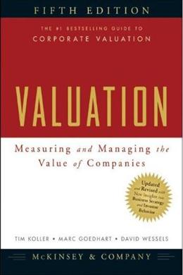 Valuation: Measuring and Managing the Value of Companies, 5th Edition - MPHOnline.com
