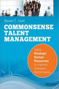 COMMON SENSE TALENT MANAGEMENT : USING STRATEGIC HUMAN RESOU - MPHOnline.com