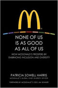 None of Us is As Good As All of Us: How McDonald's Prospers by Embracing Inclusion and Diversity - MPHOnline.com