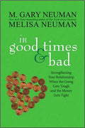 In Good Times and Bad: Strengthening Your Relationship When the Going Gets Tough and the Money Gets Tight - MPHOnline.com