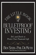 The Little Book of Bulletproof Investing: Do's and Don'ts to Protect Your Financial Life - MPHOnline.com