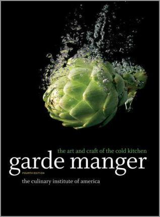 Garde Manger: The Art And Craft Of The Cold Kitchen 4Ed. - MPHOnline.com