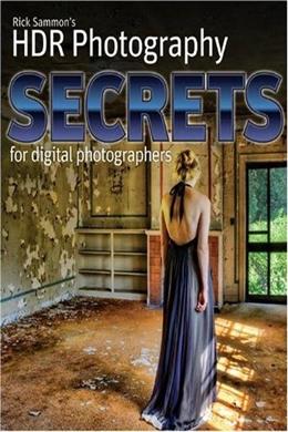 Rick Sammon's HDR Secrets for Digital Photographers - MPHOnline.com