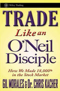 Trade Like an O'Neil Disciple: How We Made 18,000% in the Stock Market - MPHOnline.com