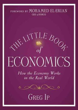The Little Book of Economics: How the Economy Works in the Real World - MPHOnline.com