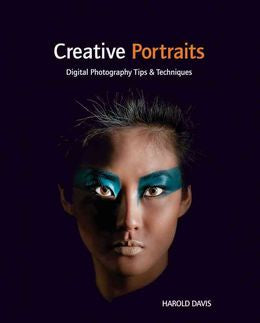 Creative Portraits: Digital Photography Tips and Techniques - MPHOnline.com