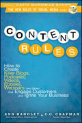 Content Rules: How to Create Killer Blogs, Podcasts, Videos, Ebooks, Webinars (and More) That Engage Customers and Ignite Your Business - MPHOnline.com
