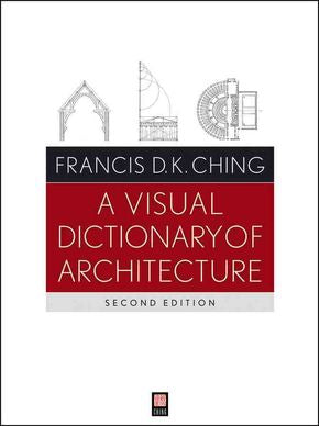 A Visual Dictionary of Architecture, 2nd Edition - MPHOnline.com