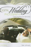 Digital Wedding Photography: Capturing Beautiful Memories, 2nd Edition - MPHOnline.com