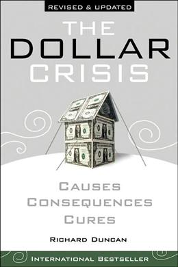 The Dollar Crisis: Causes, Consequences, Cures (Revised and Updated) - MPHOnline.com