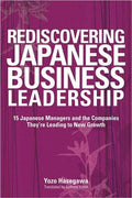 Rediscovering Japanese Business Leadership: 15 Japanese Managers and the Companies They're Leading to New Growth - MPHOnline.com