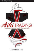 Aiki Trading: Trading in Harmony with the Markets - MPHOnline.com