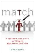 Match: A Systematic,Sane Process For Hiring The Right Person - MPHOnline.com