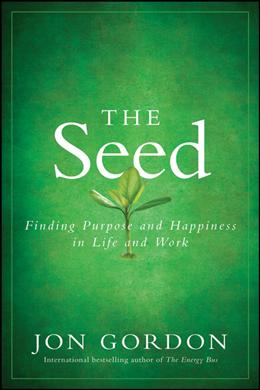 The Seed: Finding Purpose and Happiness In Life and Work - MPHOnline.com