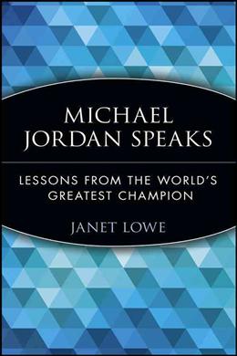 Michael Jordan Speaks: Lessons from the World's Greatest Champion - MPHOnline.com