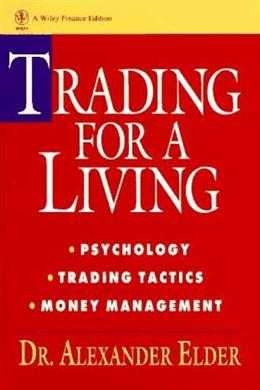 Trading for a Living: Psychology, Trading Tactics, Money Management - MPHOnline.com