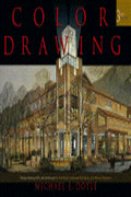 Color Drawing: Design Drawing Skills and Techniques for Architects, Landscape Architects, and Interior Designers (3rd Edition) - MPHOnline.com