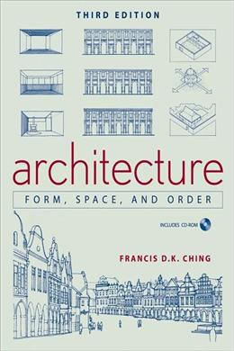 Architecture: Form, Space, & Order [With CDROM] (3rd Edition) - MPHOnline.com