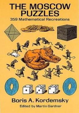 The Moscow Puzzles: 359 Mathematical Recreations - MPHOnline.com