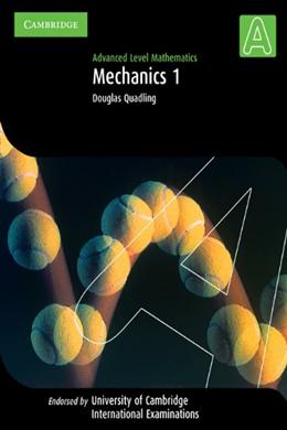 Cambridge  Advanced Level Mathematics: Mechanics 1 - MPHOnline.com