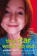 This Star Won't Go Out: The Life and Words of Esther Grace Earl - MPHOnline.com