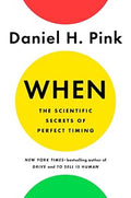 When: The Scientific Secrets Of Perfect Timing - MPHOnline.com