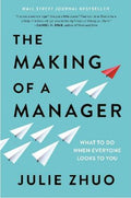 The Making of a Manager : What to Do When Everyone Looks to You - MPHOnline.com