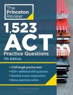 1,523 ACT Practice Questions : Extra Drills and Prep for an Excellent Score, 7E - MPHOnline.com