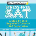 Stress-Free SAT : A Step-by-Step Beginner's Guide to SAT Preparation - MPHOnline.com