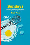 Sundays: A Celebration of Breakfast and Family in 52 Essential Recipes - MPHOnline.com