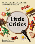 Little Critics : What Canadian Chefs Cook for Kids (and Kids Will Actually Eat) - MPHOnline.com