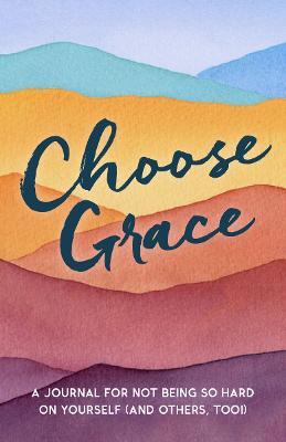 Choose Grace - MPHOnline.com