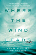 Where the Wind Leads: A Memoir - MPHOnline.com